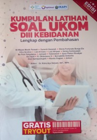 Kumpulan Latihan Soal UKOM DIII Kebidanan : lengkap dengan pembahasan