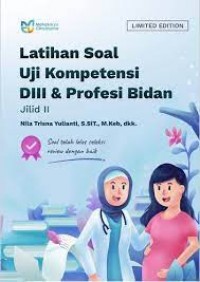 Latihan soal uji kompetensi dIII & profesi bidan jilid II