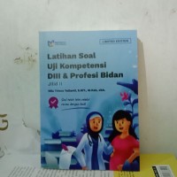 Latihan Soal Uji Kompetensi DIII dan Profesi Bidan Jilid 1