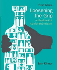 Loosening the Grip, a handbook of alcohol information