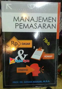 Manajemen Pemasaran: dasar, Konsep dan strategi