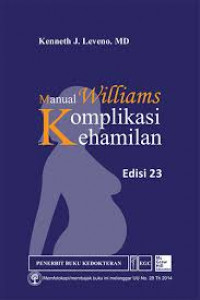 Manual Williams Komplikasi Kehamilan ( Williams Manual of Pregnancy Complications)