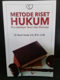 Metode Riset Hukum Pendekatan teori dan konsep