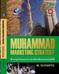 Muhammad Marketing Strategy: Strategi Pemasaran Ala Nabi Muhammad SAW