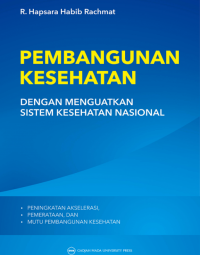 Pembangunan  Kesehatan Dengan Menguatkan Sistem Kesehatan Nasional