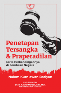 Penetapan Tersangka & Praperadilan serta Perbandingannya di Sembilan Negara