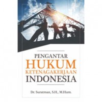 Pengantar  Hukum Ketenagakerjaan Indonesia