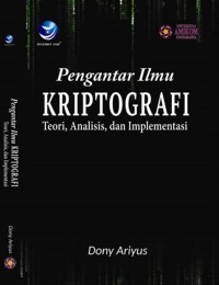 Pengantar Ilmu Kriptografi , Teori, Analisis dan Implementasi