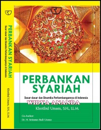 Perbankan Syariah: Dasar- dasar dan Dinamika Perkembangannya di Indonesia