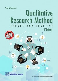 QUALITATIVE RESEARCH METHOD THEORY AND PRACTICE