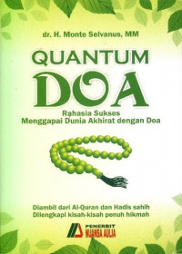 Quantum doa Rahasia Sukses Menggapai Dunia Akhirat dengan Doa