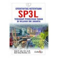 Efektivitas Ketentuan SP3L Terhadap Perolehan Tanah di Wilayah DKI Jakarta