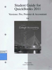 Student Guide for quick Books 2011 Versions: Pro, Premier & Accounting for College Accounting