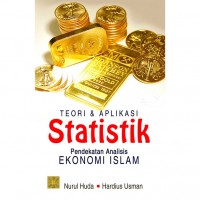 Teori & aplikasi statistik pendekatan analisis ekonomi islam