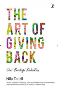 The Art Of Giving Back: Seni Berbagi Kebaikan