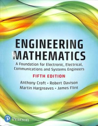 Engineering mathematics : a foundation for electronic, electrical, communications and systems engineers