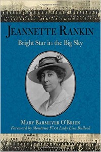 Jannette Rankin Bright Star in the Big Sky