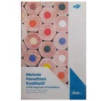Metode penelitian kualitatif untuk keguruan & pendidikan : seri kuliah ringkas
