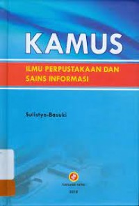 Kamus ilmu perpustakaan dan sains informasi