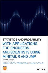 Statistics and probability with applications for engineers and scientists using MINITAB, R and JMP