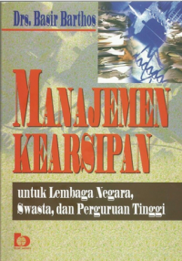 Manajemen kearsipan untuk lembaga negara, swasta dan perguruan tinggi