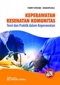 Keperawatan Kesehatan Komunitas: teori dan praktek dalam keperawatan