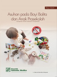 Asuhan pada bayi balita dan anak pra sekolah : manajemen asuhan kebidanan komprehensif