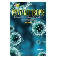 Penyakit Tropis: epidemiologi, penularan, pencegahan & pemberantasannya