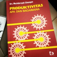 Produktivitas apa dan bagaimana