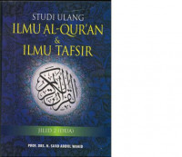 Studi Ulang Ilmu Al-Qur'an & Ilmu Tafsir, Jilid Kedua
