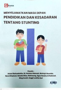 Menyelamatkan Masa Depan: Pendidikan dan Kesadaran Tentang Stunting