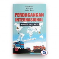 Perdagangan Internasional : konsep & aplikasi