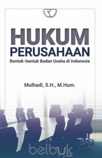 Hukum Perusahaan Bentuk-bentuk Badan Usaha di Indonesia