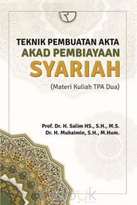 Teknik Pembuatan Akta Akad Pembiayaaan Syariah