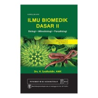 Ilmu biomedik dasar II : Biologi, Mikrobiologi, Parasitologi untuk keperawatan dan kebidanan