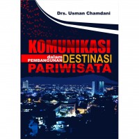 KOMUNIKASI DALAM PEMBANGUNAN DESTINASI PARIWISATA