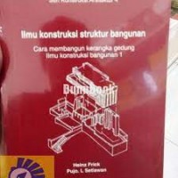 Ilmu kontruksi struktur bangunan : cara membangun kerangka gedung ilmu konstruksi bangunan 1