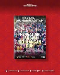 Suara Muhammadiyah : Pengajian jangan Kehilangan Ruh, edisi 11 th. ke-110, 1-15 Juni 2025