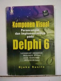 Komponen visual: perancangan dan implementasinya pada delphi 6