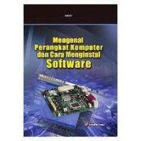 Mengenal perangkat komputer dan cara menginstal software